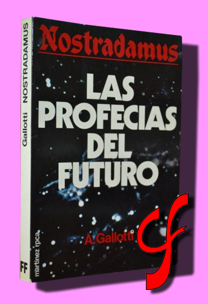 NOSTRADAMUS. Las profecas del futuro